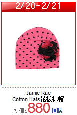 Jamie Rae<br>
Cotton Hats花樣棉帽