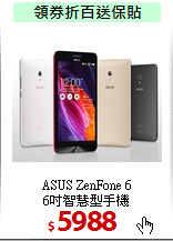 ASUS ZenFone 6<BR>
6吋智慧型手機
