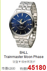 BALL<BR>
Trainmaster Moon Phase